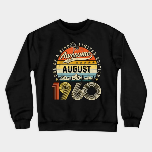 Awesome Since August 1960 Vintage 63rd Birthday Crewneck Sweatshirt by Marcelo Nimtz